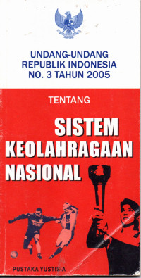 Image of Undang-Undang Republik Indonesia No. 3 Tahun 2005 Tentang Sistem Keolahragaan Nasional.