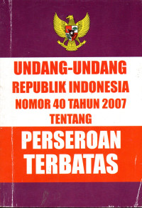 Image of Undang-Undang Republik Indonesia Nomor 40 Tahun 2007 tentang Perseroan Terbatas.