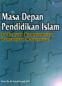 Image of Masa Depan Pendidikan Islam: Di Tengah Kompleksitas Tantangan Modernitas