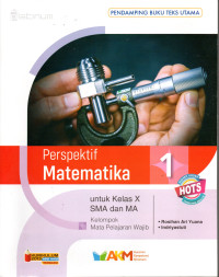 Image of Perspektif Matematika 1: Untuk Kelas X SMA Dan MAKelompok Mata Pelajaran Wajib.