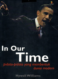 Image of In Our Time: Pidato-Pidato Yang Membentuk Dunia Modern.