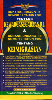 Image of Undang-Undang RI Nomor 12 Tahun 2006 Tentang Kewarganegaraan R.I. & Undang-Undang RI Nomor 9 Tahun 1992 tentang Keimigrasian