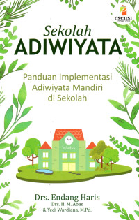 Image of Sekolah Adiwiyata: Panduan Implementasi Adiwiyata Mandiri di Sekolah