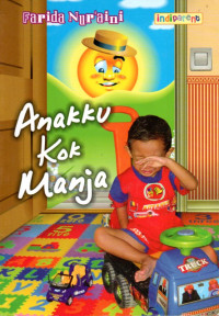 Image of Anakku Kok Manja