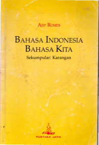 Image of Bahasa Indonesia Bahasa Kita (Sekumpulan Karangan)