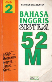Image of Bahasa Inggris Sistem 52 M: Mahir Berbahasa Inggris Tanpa Guru
