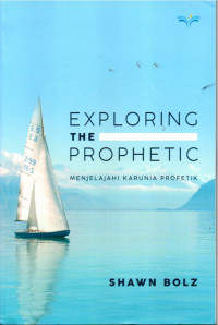 Image of Exploring The Prophetic ( Menjelajahi Karunia Profetik )