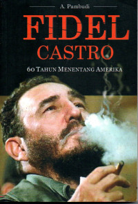 Image of Fidel Castro - 60 Tahun Menentang Amerika
