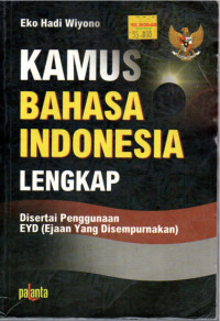 Image of Kamus Bahasa Indonesia Lengkap Disertai Penggunaan EYD ( Ejaan Yang Disempurnakan )