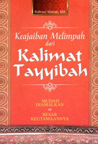 Image of Keajaiban Melimpah dari Kalimat Tayyibah