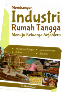 Image of Membangun Industri Rumah Tangga Menuju Keluarga Sejahtera