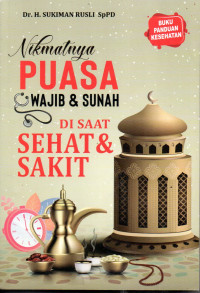 Image of Nikmatnya puasa wajib dan sunnah disaat sehat dan sakit