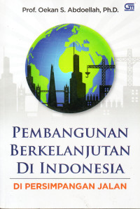 Image of Pembangunan Berkelanjutan Di Indonesia: Di Persimpangan Jalan