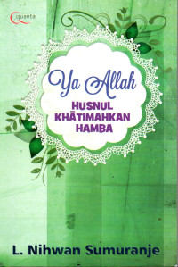 Image of Ya Allah : Husnul Khatimahkan Hamba