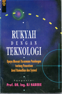 Image of Rukiyah Dengan Teknologi: Upaya mencari kesamaan pandangan tentang penentuan awal Ramadhan dan Syawal.