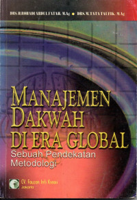 Image of Manajemen Dakwah di era global : Sebuah Pendekatan Metodologi