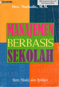 Image of Manajemen Berbasis Sekolah: Teori, Model dan Aplikasi